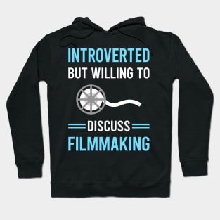 Introverted Filmmaking Filmmaker Film Making Hoodie